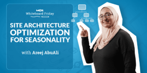 Site Architecture Optimization for Seasonality — Whiteboard Friday