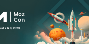 Top Local SEO Takeaways from MozCon 2023
