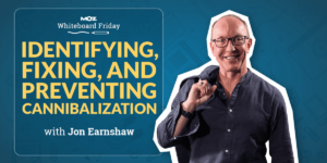 Identifying, Fixing, and Preventing Cannibalization — Whiteboard Friday