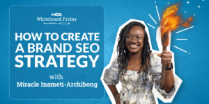 How to Create a Brand SEO Strategy — Whiteboard Friday