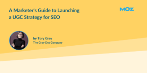 A Marketer’s Guide to Launching a UGC Strategy for SEO