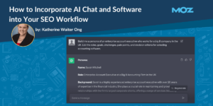 How to Incorporate AI Chat and Software into Your SEO Workflow
