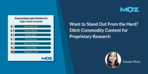 Want to Stand Out From the Herd? Ditch Commodity Content for Proprietary Research