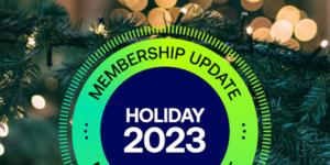 Membership Holiday Update 2023