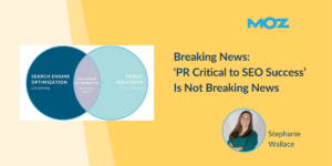 Breaking News: ‘PR Critical to SEO Success’ Is Not Breaking News