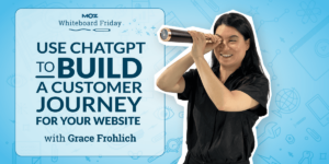 Use ChatGPT to Build a Customer Journey