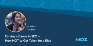 Carving a Career in SEO — How NOT to Get Taken for a Ride
