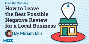 Leave the Best Possible Negative Review for a Local Business