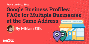 Google Business Profile: FAQ for Multiple Businesses at the Same Address