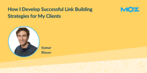 How I Develop Successful Link Building Strategies for My Clients