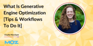 What Is Generative Engine Optimization [Tips & Workflows To Do It]