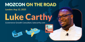 Last Click Attribution is Dead: Here’s How to Fix it [MozCon 2025 Speaker Series]