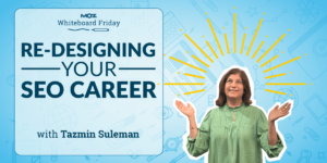 Re-Designing Your SEO Career