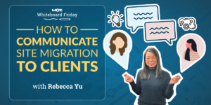 How to Communicate Site Migration to Clients