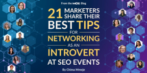 21 Marketers Share Their Best Tips for Networking as an Introvert at SEO Events