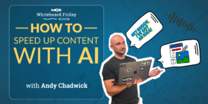 How to Speed up Content With AI