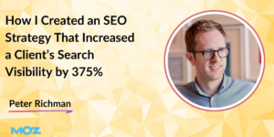 How I Created an SEO Strategy That Increased a Client’s Search Visibility by 375%